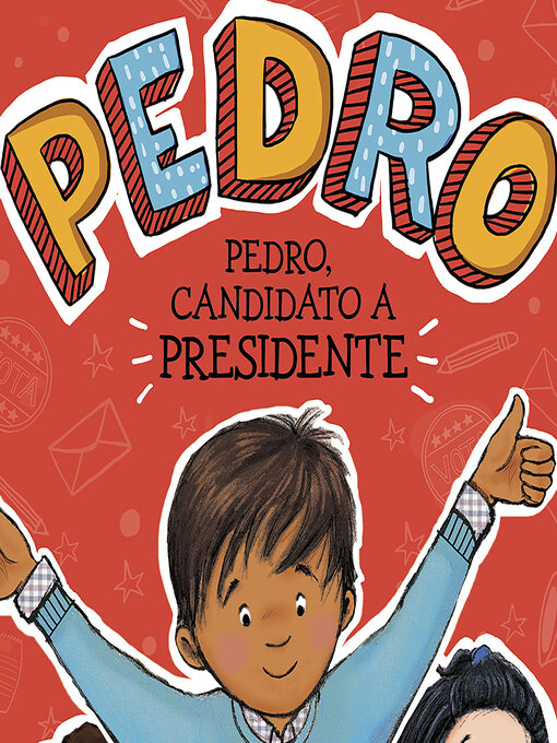 Title details for Pedro, candidato a presidente by Fran Manushkin - Available